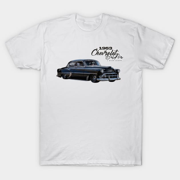 1953 Chevrolet Bel Air 2 Door Sedan T-Shirt by Gestalt Imagery